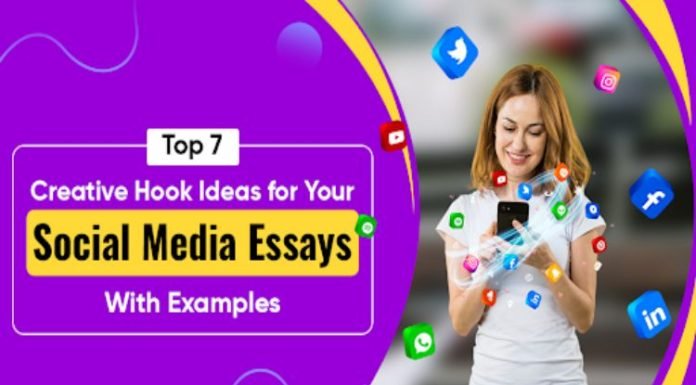 Top 7 Creative Hook Ideas for Your Social Media Essays with Examples